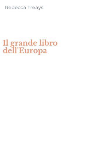 Il grande libro dell'Europa