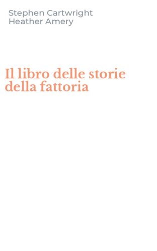 Il libro delle storie della fattoria