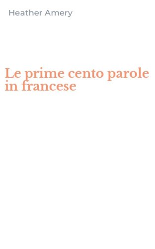 Le prime cento parole in francese