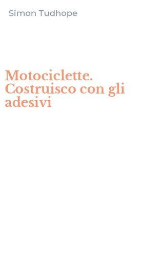 Motociclette. Costruisco con gli adesivi