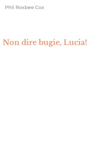 Non dire bugie, Lucia!
