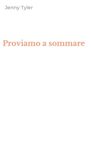 Proviamo a sommare
