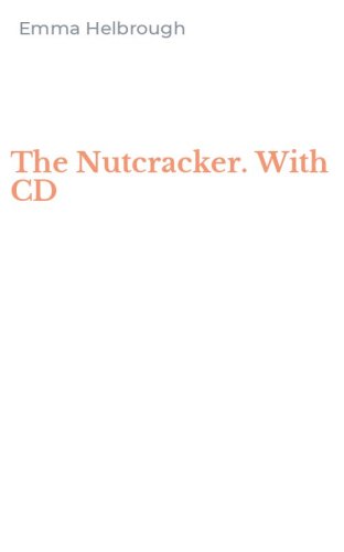 The Nutcracker. With CD