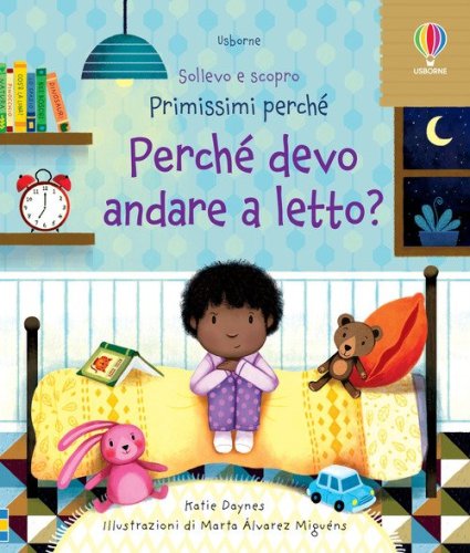Perch&eacute; devo andare a letto?