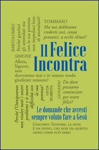 Il felice incontra