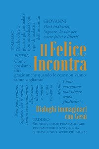 Il felice incontra