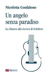 Un angelo senza paradiso. La chitarra alla ricerca di Schubert