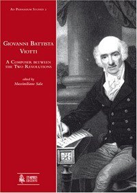 Giovanni Battista Viotti. A composer between the two revolutions