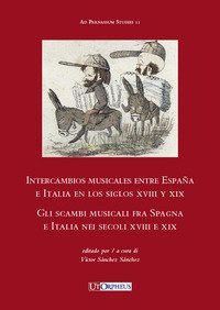Intercambios musicales entre Espa&ntilde;a e Italia en los siglos XVIII y XIX-Gli scambi musicali fra Spagna e Italia nei secoli XVIII e XIX