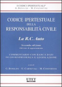 Codice ipertestuale della responsabilit&agrave; civile. La RC auto. Aggiornamento
