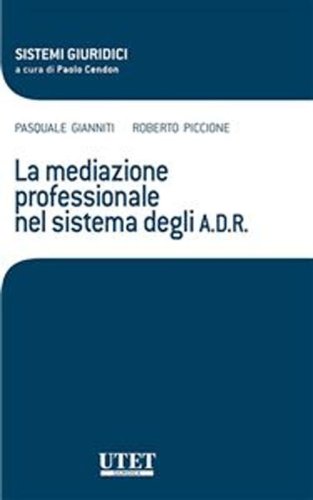 La formazione del mediatore. Comprendere le ragioni dei conflitti per trovare le soluzioni - SOLUZIONI (LA)