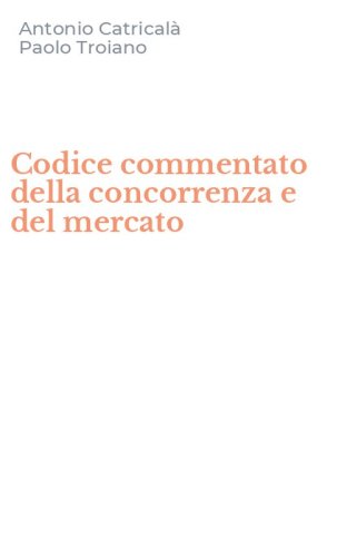 Codice commentato della concorrenza e del mercato