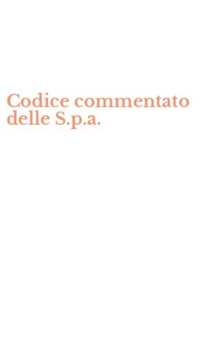Codice commentato delle S.p.a.