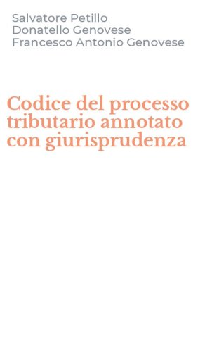 Codice del processo tributario annotato con giurisprudenza