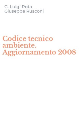 Codice tecnico ambiente. Aggiornamento 2008
