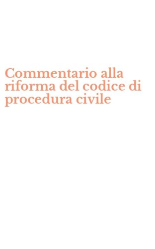 Commentario alla riforma del codice di procedura civile