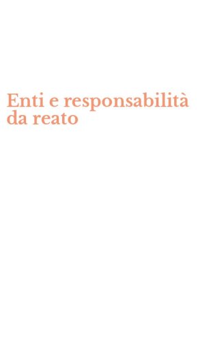 Enti e responsabilit&agrave; da reato