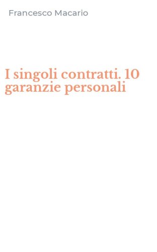 I singoli contratti. 10 garanzie personali