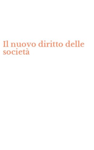 Il nuovo diritto delle societ&agrave;