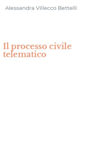 Il processo civile telematico