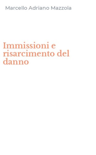 Immissioni e risarcimento del danno
