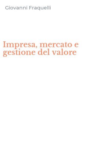 Impresa, mercato e gestione del valore