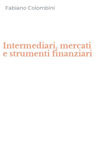 Intermediari, mercati e strumenti finanziari
