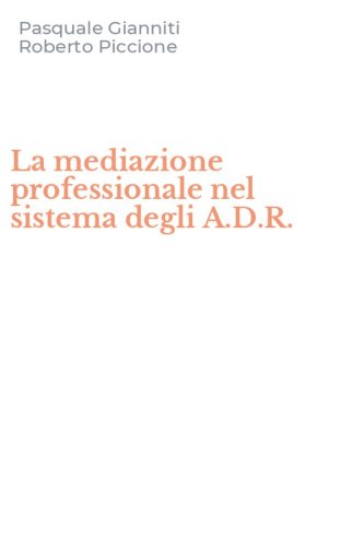 La mediazione professionale nel sistema degli A.D.R.
