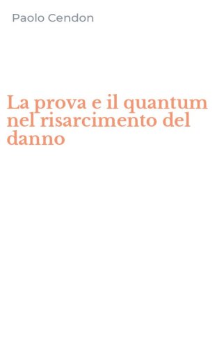 La prova e il quantum nel risarcimento del danno
