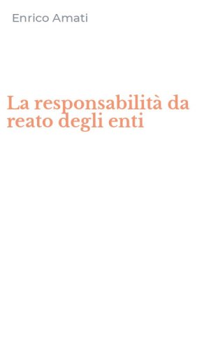 La responsabilit&agrave; da reato degli enti