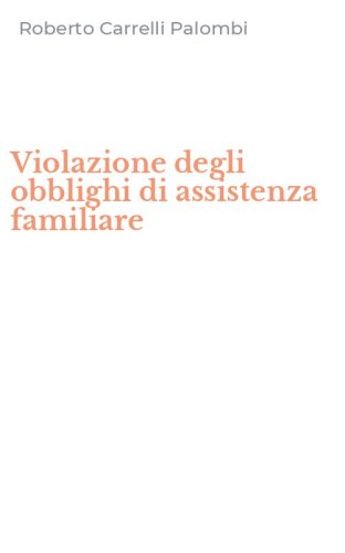 Violazione degli obblighi di assistenza familiare