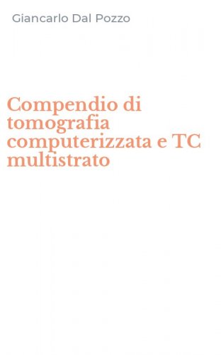 Compendio di tomografia computerizzata e TC multistrato