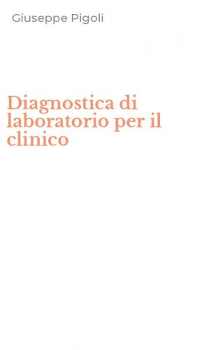 Diagnostica di laboratorio per il clinico