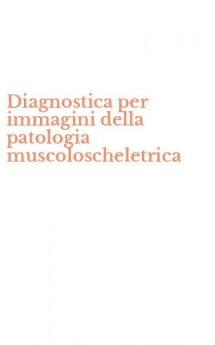 Diagnostica per immagini della patologia muscoloscheletrica