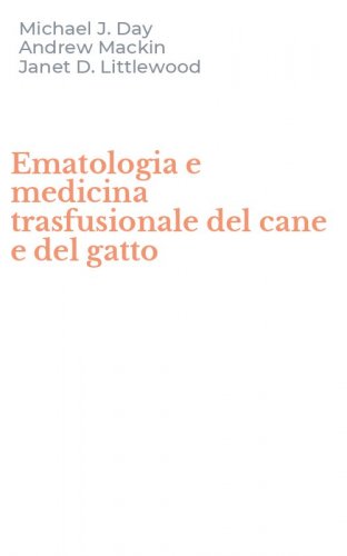 Ematologia e medicina trasfusionale del cane e del gatto
