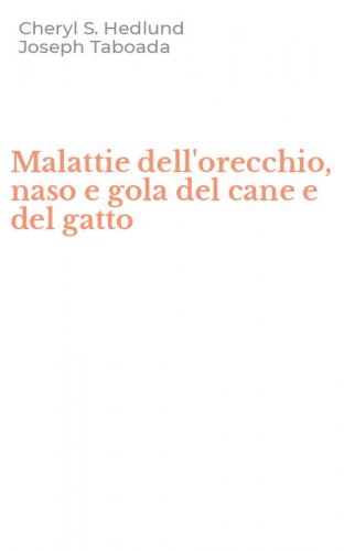 Malattie dell'orecchio, naso e gola del cane e del gatto