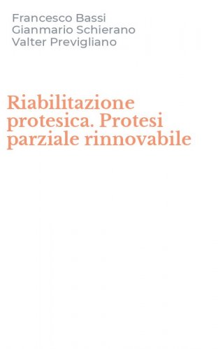 Riabilitazione protesica. Protesi parziale rinnovabile
