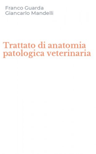 Trattato di anatomia patologica veterinaria