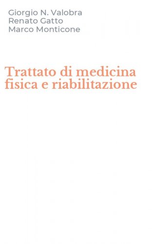 Trattato di medicina fisica e riabilitazione