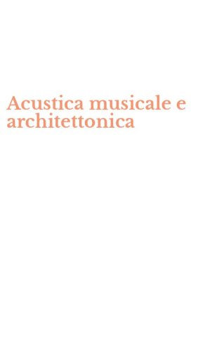 Acustica musicale e architettonica