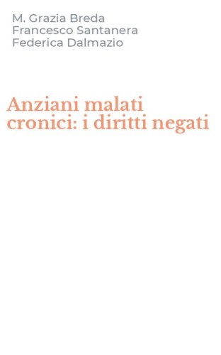 Anziani malati cronici: i diritti negati
