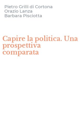 Capire la politica. Una prospettiva comparata
