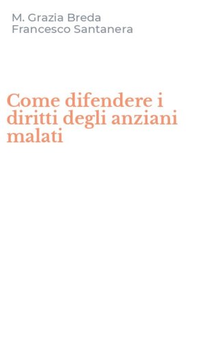 Come difendere i diritti degli anziani malati