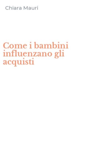 Come i bambini influenzano gli acquisti