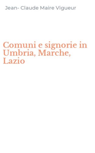 Comuni e signorie in Umbria, Marche, Lazio