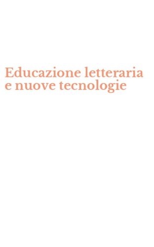 Educazione letteraria e nuove tecnologie