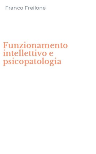 Funzionamento intellettivo e psicopatologia