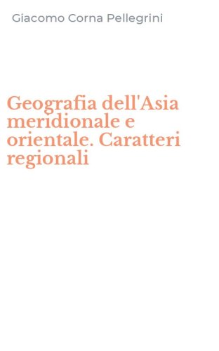 Geografia dell'Asia meridionale e orientale. Caratteri regionali