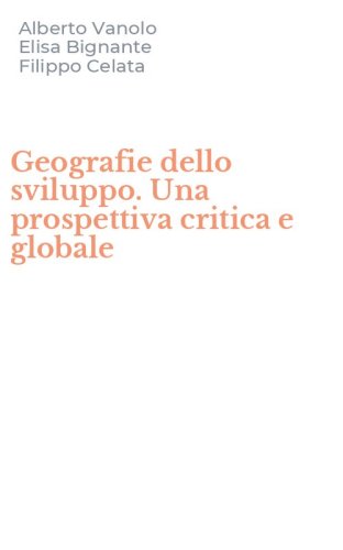 Geografie dello sviluppo. Una prospettiva critica e globale