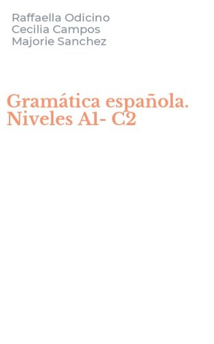 Gram&aacute;tica espa&ntilde;ola. Niveles A1-C2